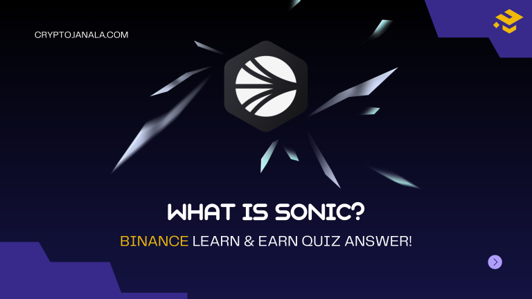 What is Sonic (S)? Binance Learn & Earn Quiz Answer!